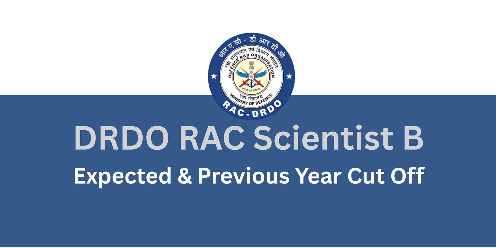 DRDO RAC Scientist B Cut-Off 2025