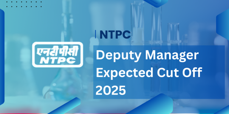 Deputy Manager Expected Cut Off 2025