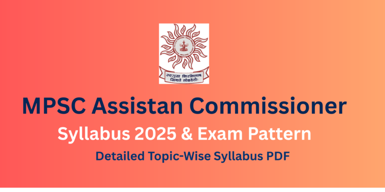 MPSC Assistant Commissioner Syllabus 2025