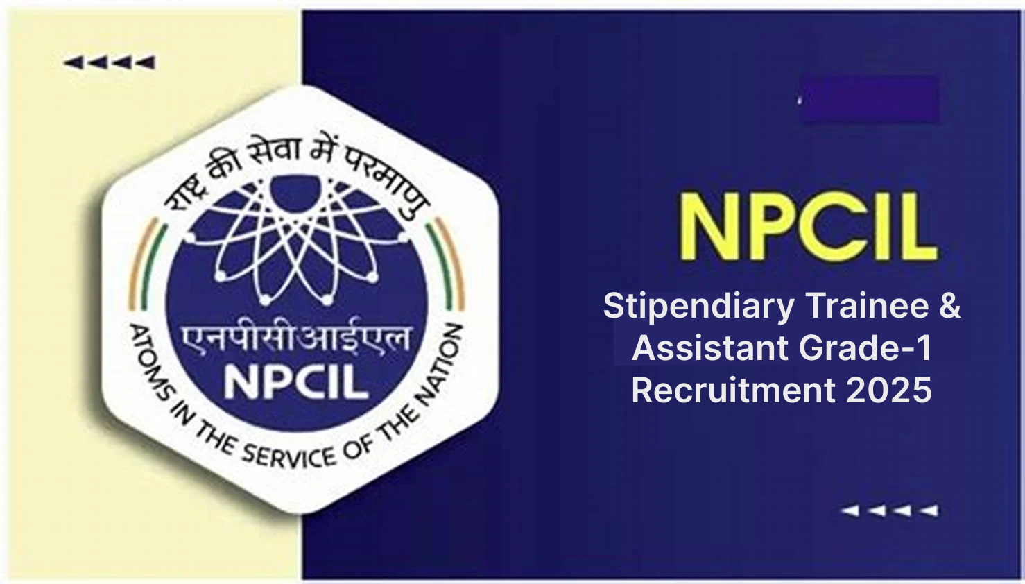 NPCIL Stipendiary Trainee & Assistant Grade-1 Recruitment 2025