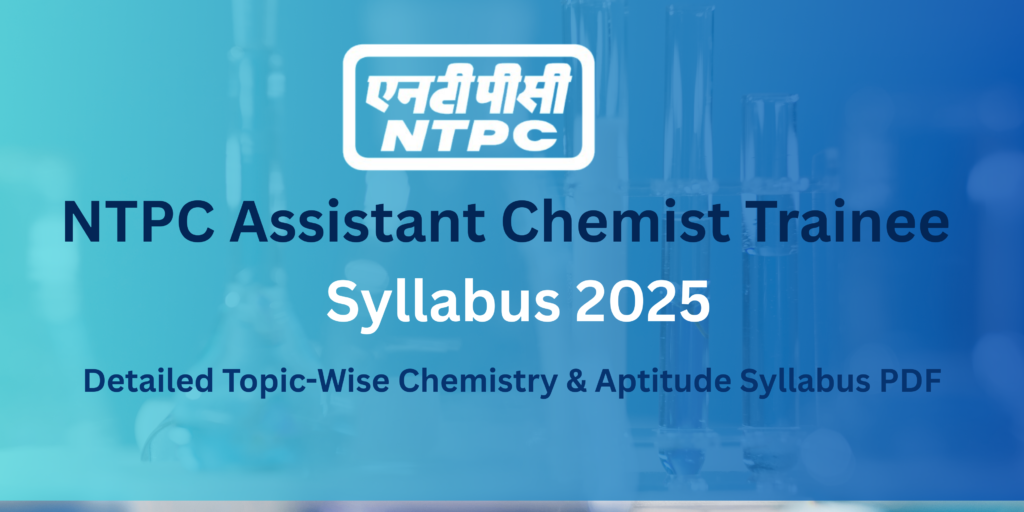 NTPC Assistant Chemist Trainee Syllabus 2025