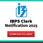 IBPS Clerk Syllabus 2025 – Prelims and Mains Exam Pattern