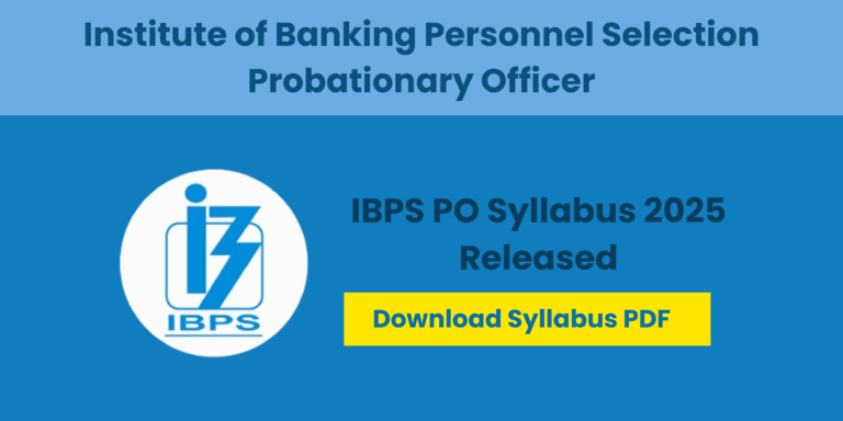IBPS PO Syllabus 2025 – Download PDF, Check Prelims & Mains Exam Pattern