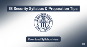 IB Security Assistant Syllabus 2025 with Exam Pattern and Selection Process