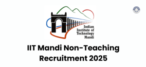IIT Mandi Recruitment 2025 Notification