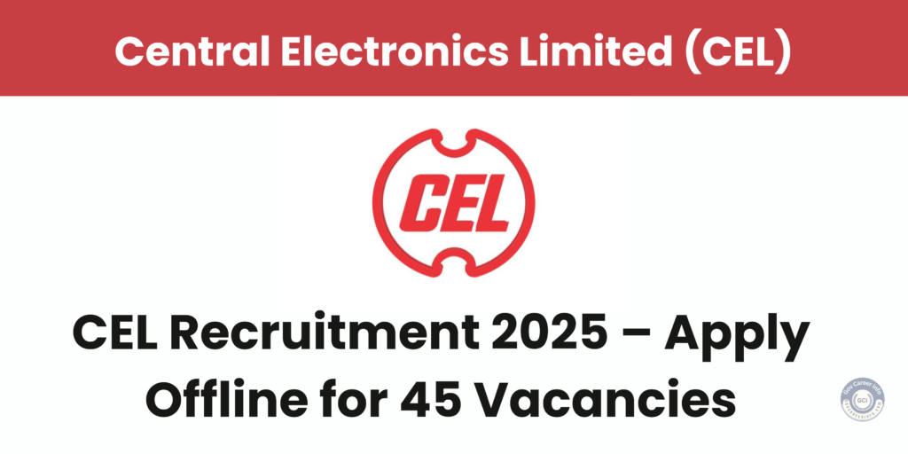 CEL Recruitment 2025