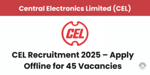 CEL Recruitment 2025