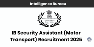 IB Security Assistant MT Recruitment 2025