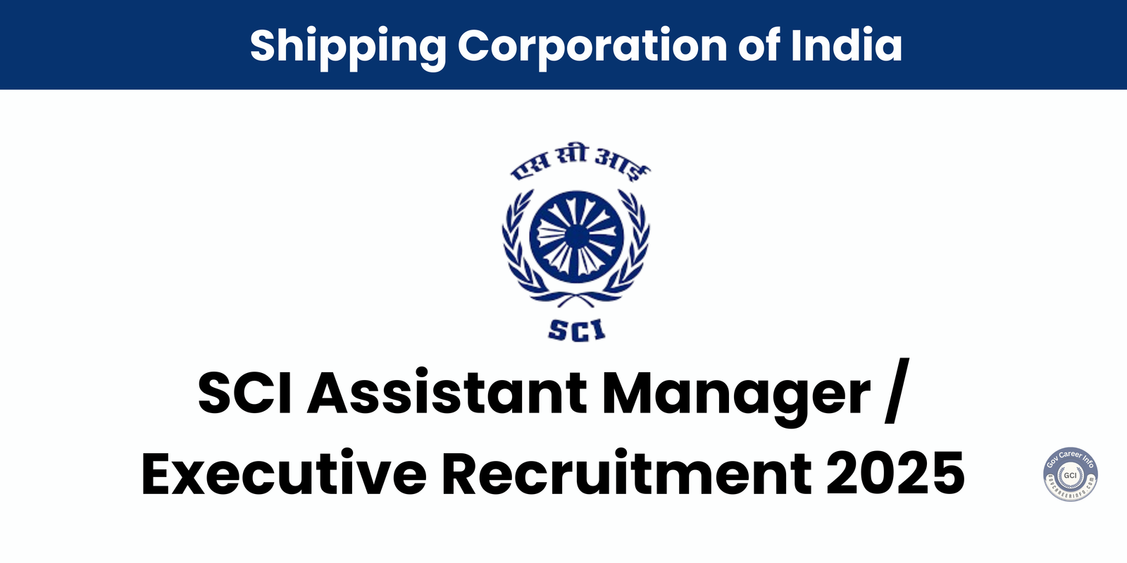 SCI Assistant Manager Executive Recruitment 2025