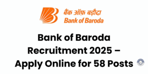 Bank of Baroda Recruitment 2025