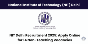 NIT Delhi Vacancy 2025 Notification
