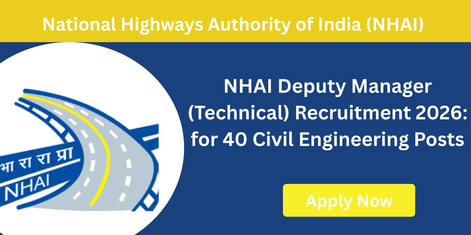 NHAI Deputy Manager Vacancy 2026 notification for civil engineering posts