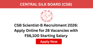 CSB Scientist-B Vacancy 2026 official notification