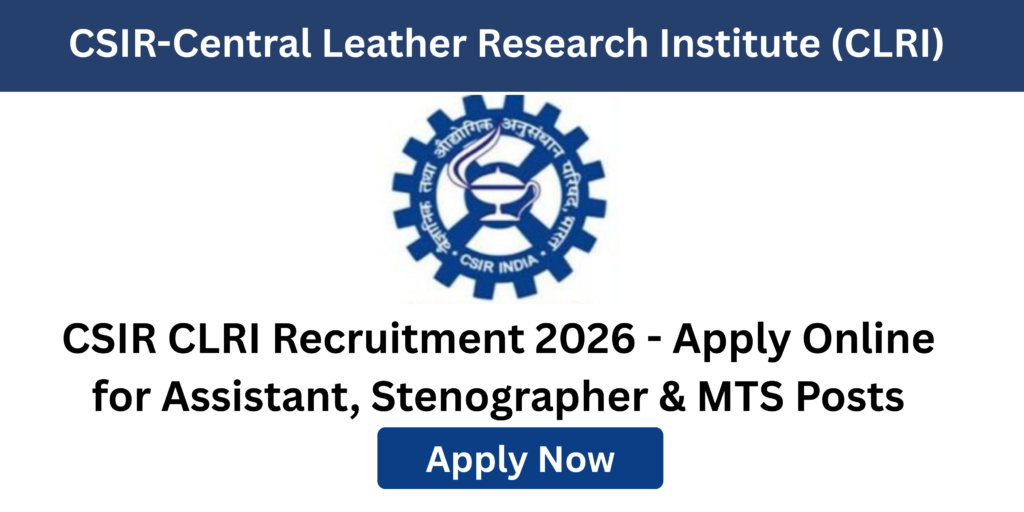 CSIR CLRI Recruitment 2026 notification