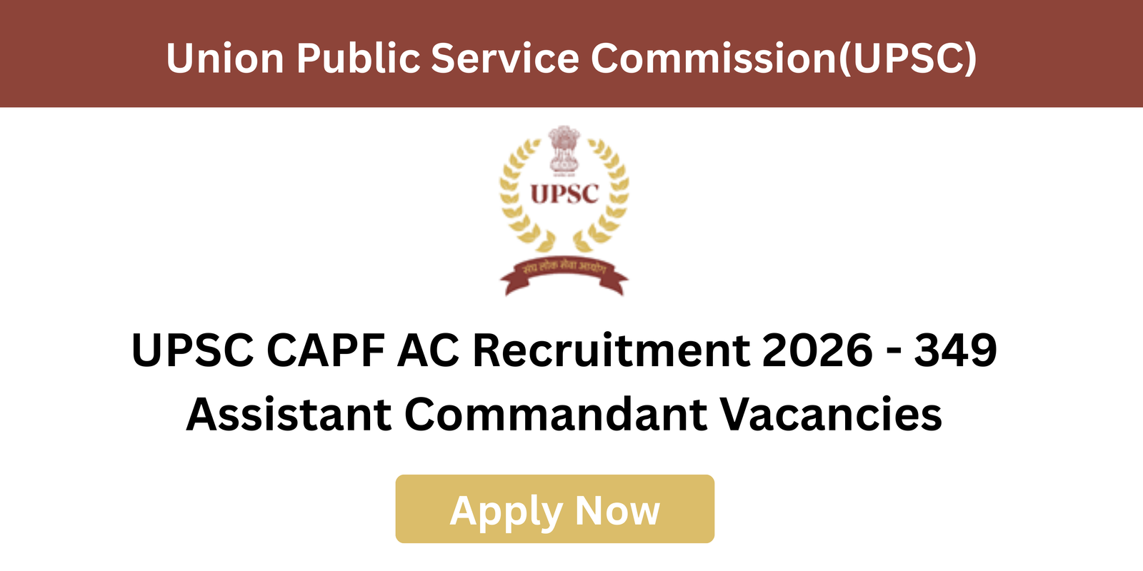 UPSC CAPF AC 2026 Notification for 349 Assistant Commandant vacancies