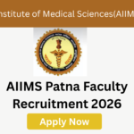 AIIMS Patna Faculty Recruitment 2026 apply online last date 4 May