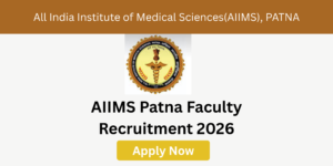 AIIMS Patna Faculty Recruitment 2026 apply online last date 4 May