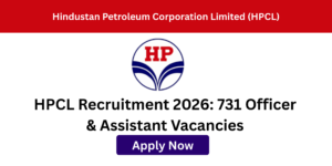 HPCL Recruitment 2026 notification for 731 Officer and Assistant vacancies